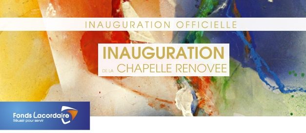 Inauguration de la Chapelle rénovée de l’Ecole Lacordaire