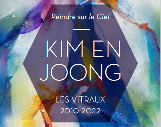 ” Peindre sur le ciel ” Kim En Joong Vitraux 2010-2022